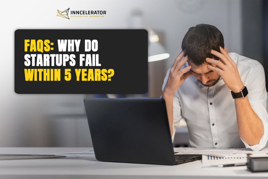 FAQs: Why Do Startups Fail Within 5 Years?