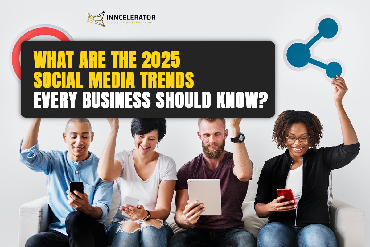 What Are the 2025 Social Media Trends Every Business Should Know?